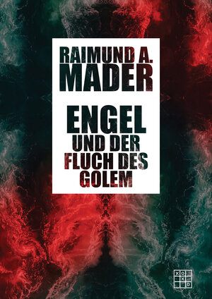 Buchcover Engel und der Fluch des Golem | Raimund A. Mader | EAN 9783967522204 | ISBN 3-96752-220-2 | ISBN 978-3-96752-220-4