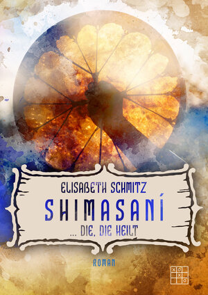 Buchcover Shimasaní | Elisabeth Schmitz | EAN 9783967526455 | ISBN 3-96752-645-3 | ISBN 978-3-96752-645-5