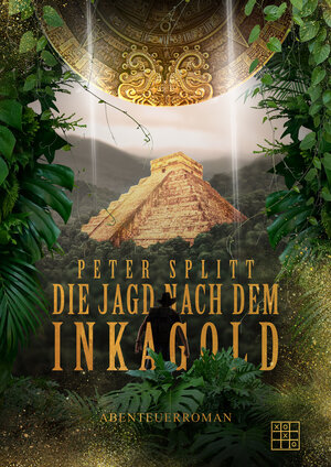 Buchcover Die Jagd nach dem Inkagold | Peter Splitt | EAN 9783967526868 | ISBN 3-96752-686-0 | ISBN 978-3-96752-686-8