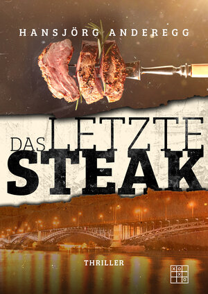 Buchcover Das letzte Steak | Hansjörg Anderegg | EAN 9783967526936 | ISBN 3-96752-693-3 | ISBN 978-3-96752-693-6