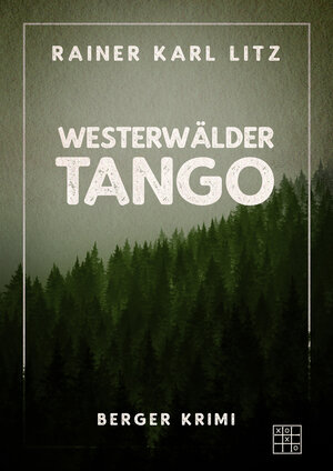 Buchcover Westerwälder Tango | Rainer Karl Litz | EAN 9783967527001 | ISBN 3-96752-700-X | ISBN 978-3-96752-700-1