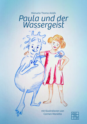 Buchcover Paula und der Wassergeist | Manuela Thoma-Adofo | EAN 9783967527155 | ISBN 3-96752-715-8 | ISBN 978-3-96752-715-5