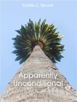 Buchcover Apparently Unconditional | Sybille C. Sprunk | EAN 9783967531145 | ISBN 3-96753-114-7 | ISBN 978-3-96753-114-5