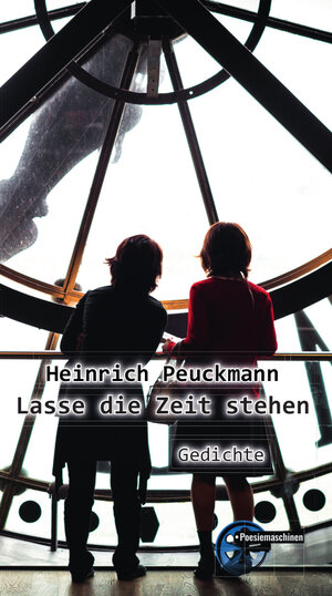 Buchcover Lasse die Zeit stehen | Heinrich Peuckmann | EAN 9783967631791 | ISBN 3-96763-179-6 | ISBN 978-3-96763-179-1