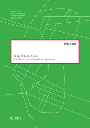 Buchcover Lehrbuch der walisischen Sprache | Britta Schulze-Thulin | EAN 9783967690897 | ISBN 3-96769-089-X | ISBN 978-3-96769-089-7