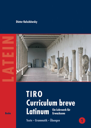 Buchcover TIRO Curriculum breve Latinum (1) | Dieter Kolschöwsky | EAN 9783967690972 | ISBN 3-96769-097-0 | ISBN 978-3-96769-097-2