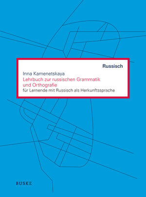 Buchcover Lehrbuch zur russischen Grammatik und Orthografie | Inna Kamenetskaya | EAN 9783967691047 | ISBN 3-96769-104-7 | ISBN 978-3-96769-104-7