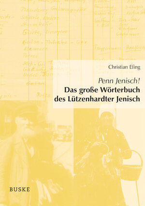 Buchcover Penn Jenisch! Das große Wörterbuch des Lützenhardter Jenisch | Christian Efing | EAN 9783967694314 | ISBN 3-96769-431-3 | ISBN 978-3-96769-431-4