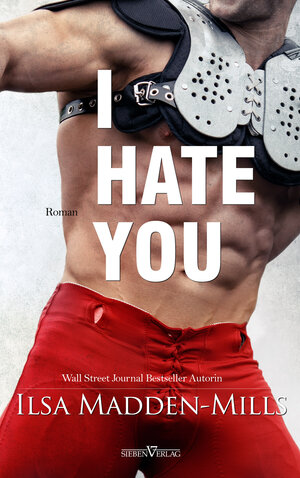 Buchcover I hate you | Ilsa Madden-Mills | EAN 9783967821314 | ISBN 3-96782-131-5 | ISBN 978-3-96782-131-4