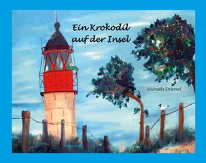 Buchcover Ein Krokodil auf der Insel | Michaela Driemel | EAN 9783967830071 | ISBN 3-96783-007-1 | ISBN 978-3-96783-007-1