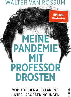 Buchcover Meine Pandemie mit Professor Drosten | Walter van Rossum | EAN 9783967890129 | ISBN 3-96789-012-0 | ISBN 978-3-96789-012-9