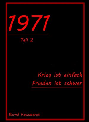 Buchcover 1971, Teil 2 / 1971, Teil 2 Bd.2 | Bernd Kaczmarek | EAN 9783967999723 | ISBN 3-96799-972-6 | ISBN 978-3-96799-972-3