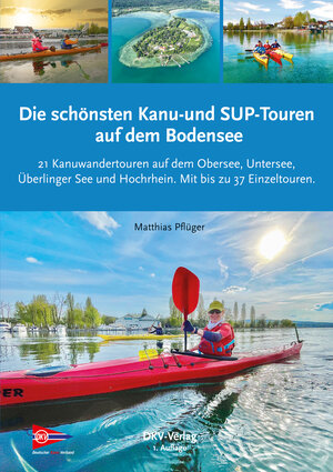 Buchcover Die schönsten Kanu- und SUP-Touren auf dem Bodensee | Matthias Pflüger | EAN 9783968060255 | ISBN 3-96806-025-3 | ISBN 978-3-96806-025-5