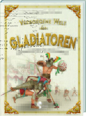 Buchcover Verborgene Welt der Gladiatoren | Paul von Otting | EAN 9783968080352 | ISBN 3-96808-035-1 | ISBN 978-3-96808-035-2