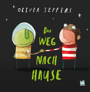 Buchcover Der Weg nach Hause | Oliver Jeffers | EAN 9783968260471 | ISBN 3-96826-047-3 | ISBN 978-3-96826-047-1