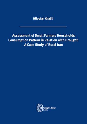 Buchcover Assessment of Small Farmers Households Consumption Pattern in Relation with Drought | Khalili Niloofar | EAN 9783968310176 | ISBN 3-96831-017-9 | ISBN 978-3-96831-017-6