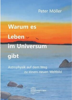 Buchcover Warum es Leben im Universum gibt | Peter Möller | EAN 9783968310190 | ISBN 3-96831-019-5 | ISBN 978-3-96831-019-0