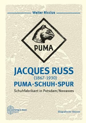 Buchcover Jacques Russ (1867-1930) - PUMA * SCHUH * SPUR | Walter Riccius | EAN 9783968310206 | ISBN 3-96831-020-9 | ISBN 978-3-96831-020-6