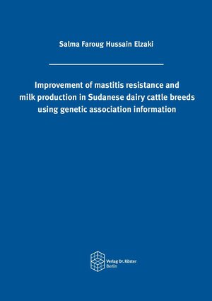 Buchcover Improvement of mastitis resistance and milk production in Sudanese dairy cattle breeds using genetic association information | Salma Faroug Hussain Elzaki | EAN 9783968310336 | ISBN 3-96831-033-0 | ISBN 978-3-96831-033-6