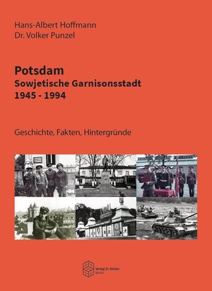 Buchcover Potsdam - Sowjetische Garnisonsstadt 1945-1994 | Hans-Albert Hoffmann | EAN 9783968310503 | ISBN 3-96831-050-0 | ISBN 978-3-96831-050-3