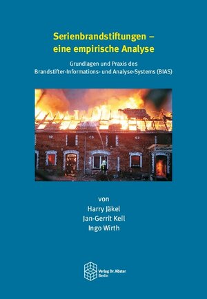 Buchcover Serienbrandstiftungen - eine empirische Analyse | Harry Jäkel | EAN 9783968310657 | ISBN 3-96831-065-9 | ISBN 978-3-96831-065-7
