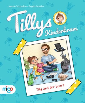 Buchcover Tillys Kinderkram. Tilly und der Sport | Jasmin Schaudinn | EAN 9783968460772 | ISBN 3-96846-077-4 | ISBN 978-3-96846-077-2