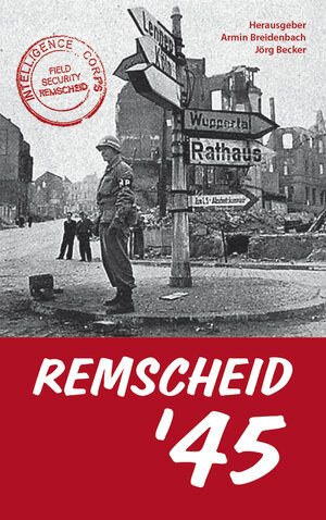 Buchcover Remscheid ´45  | EAN 9783968470016 | ISBN 3-96847-001-X | ISBN 978-3-96847-001-6