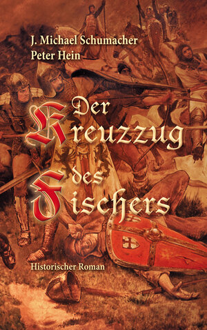Buchcover Der Kreuzzug des Fischers | J. Michael Schumacher | EAN 9783968470467 | ISBN 3-96847-046-X | ISBN 978-3-96847-046-7