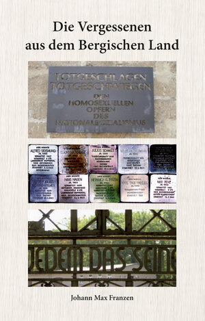 Buchcover Die Vergessenen aus dem Bergischen Land  | EAN 9783968470474 | ISBN 3-96847-047-8 | ISBN 978-3-96847-047-4