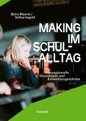 Buchcover Making im Schulalltag  | EAN 9783968480428 | ISBN 3-96848-042-2 | ISBN 978-3-96848-042-8