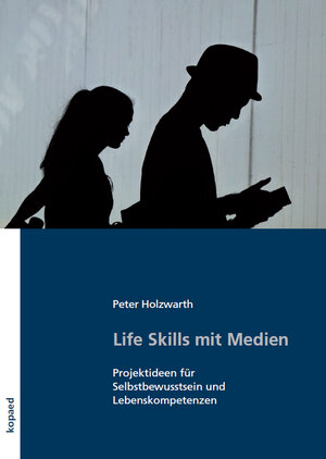 Buchcover Life Skills mit Medien | Peter Holzwarth | EAN 9783968480633 | ISBN 3-96848-063-5 | ISBN 978-3-96848-063-3