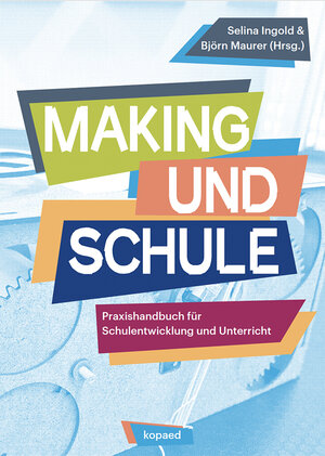 Buchcover Making und Schule  | EAN 9783968487274 | ISBN 3-96848-727-3 | ISBN 978-3-96848-727-4