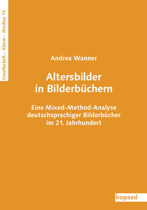 Buchcover Altersbilder in Bilderbüchern | Andrea Wanner | EAN 9783968487380 | ISBN 3-96848-738-9 | ISBN 978-3-96848-738-0