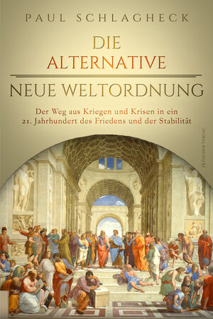Buchcover Die alternative Neue Weltordnung | Paul Schlagheck | EAN 9783968500263 | ISBN 3-96850-026-1 | ISBN 978-3-96850-026-3