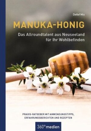 Buchcover Manuka-Honig - Das Allroundtalent aus Neuseeland für Ihr Wohlbefinden | Detlef Mix | EAN 9783968550688 | ISBN 3-96855-068-4 | ISBN 978-3-96855-068-8