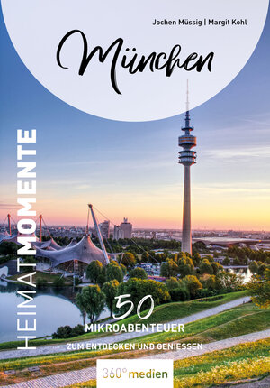 Buchcover München – HeimatMomente | Jochen Müssig | EAN 9783968551845 | ISBN 3-96855-184-2 | ISBN 978-3-96855-184-5