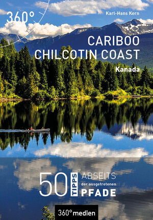 Buchcover Kanada - Cariboo Chilcotin Coast | Karl-Hans Kern | EAN 9783968552965 | ISBN 3-96855-296-2 | ISBN 978-3-96855-296-5