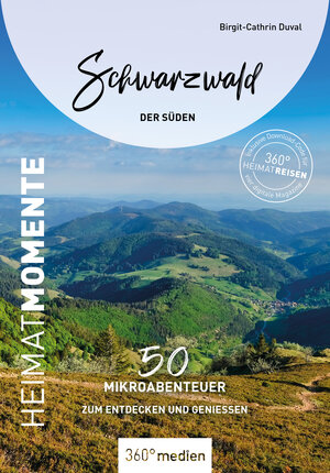 Buchcover Schwarzwald - Der Süden – HeimatMomente | Birgit-Cathrin Duval | EAN 9783968554532 | ISBN 3-96855-453-1 | ISBN 978-3-96855-453-2