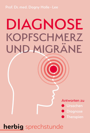 Buchcover Diagnose Kopfschmerz und Migräne | Dagny Holle-Lee | EAN 9783968590219 | ISBN 3-96859-021-X | ISBN 978-3-96859-021-9