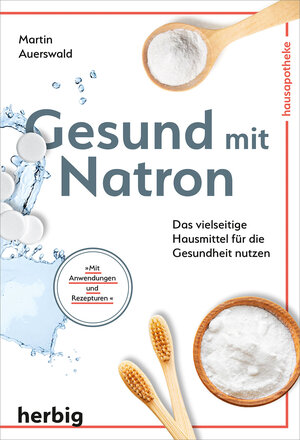 Buchcover Gesund mit Natron | Martin Auerswald | EAN 9783968590400 | ISBN 3-96859-040-6 | ISBN 978-3-96859-040-0