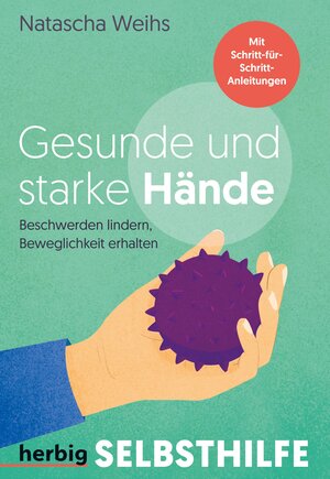 Buchcover Gesunde und starke Hände | Natascha Weihs | EAN 9783968595368 | ISBN 3-96859-536-X | ISBN 978-3-96859-536-8