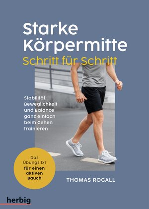 Buchcover Starke Körpermitte Schritt für Schritt | Thomas Rogall | EAN 9783968595580 | ISBN 3-96859-558-0 | ISBN 978-3-96859-558-0