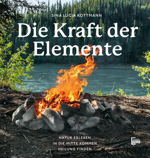 Buchcover Die Kraft der Elemente | Sina Lucia Kottmann | EAN 9783968600284 | ISBN 3-96860-028-2 | ISBN 978-3-96860-028-4