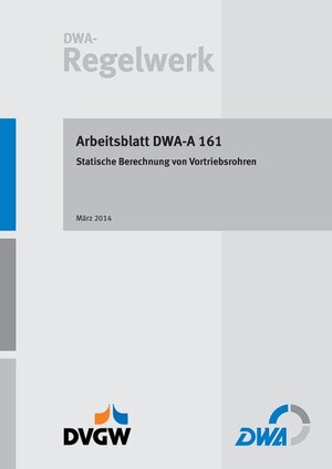 Buchcover Arbeitsblatt DWA-A 161 Statische Berechnung von Vortriebsrohren  | EAN 9783968620541 | ISBN 3-96862-054-2 | ISBN 978-3-96862-054-1