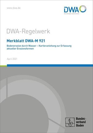 Buchcover Merkblatt DWA-M 921 Bodenerosion durch Wasser - Kartieranleitung zur Erfassung aktueller Erosionsformen  | EAN 9783968620824 | ISBN 3-96862-082-8 | ISBN 978-3-96862-082-4