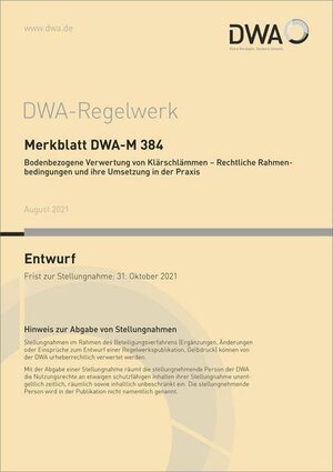 Buchcover Merkblatt DWA-M 384 Bodenbezogene Verwertung von Klärschlämmen - Rechtliche Rahmenbedingungen und ihre Umsetzung in der Praxis (Entwurf)  | EAN 9783968621135 | ISBN 3-96862-113-1 | ISBN 978-3-96862-113-5