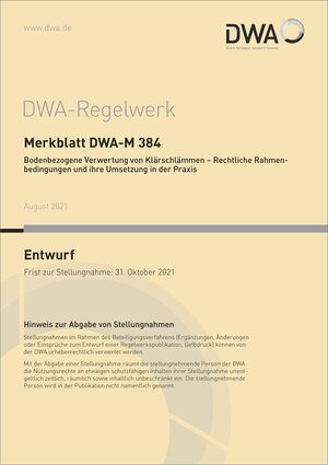 Buchcover Merkblatt DWA-M 384 Bodenbezogene Verwertung von Klärschlämmen - Rechtliche Rahmenbedingungen und ihre Umsetzung in der Praxis (Entwurf)  | EAN 9783968621142 | ISBN 3-96862-114-X | ISBN 978-3-96862-114-2