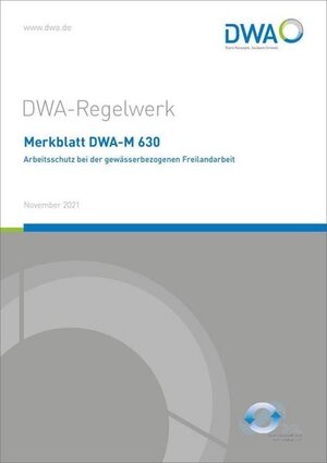 Buchcover Merkblatt DWA-M 630 Arbeitsschutz bei der gewässerbezogenen Freilandarbeit  | EAN 9783968621531 | ISBN 3-96862-153-0 | ISBN 978-3-96862-153-1