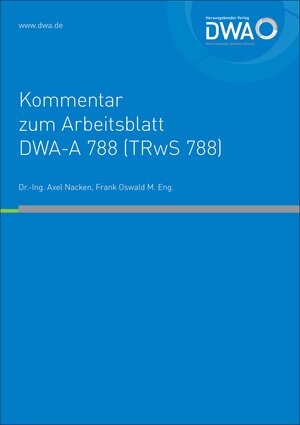 Buchcover Kommentar zum Arbeitsblatt DWA-A 788 (TRwS 788) | Axel Dr.-Ing. Nacken | EAN 9783968621869 | ISBN 3-96862-186-7 | ISBN 978-3-96862-186-9