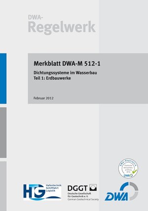 Buchcover Merkblatt DWA-M 512-1 Dichtungssysteme im Wasserbau Teil 1: Erdbauwerke  | EAN 9783968623962 | ISBN 3-96862-396-7 | ISBN 978-3-96862-396-2